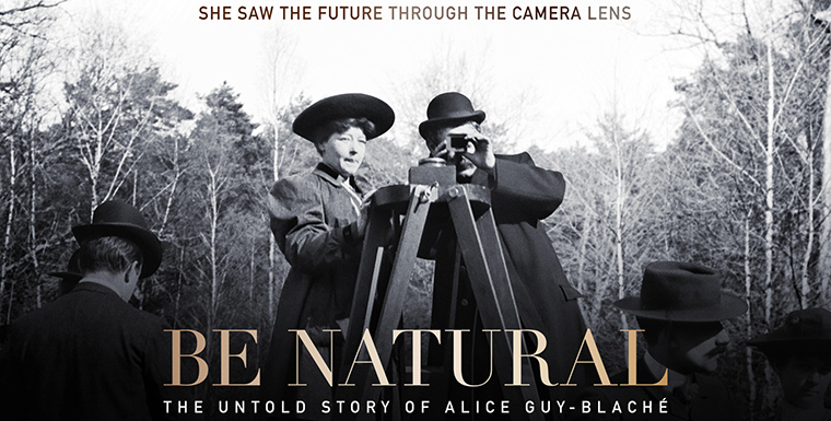 Be Natural: The Untold Story of Alice Guy-Blaché