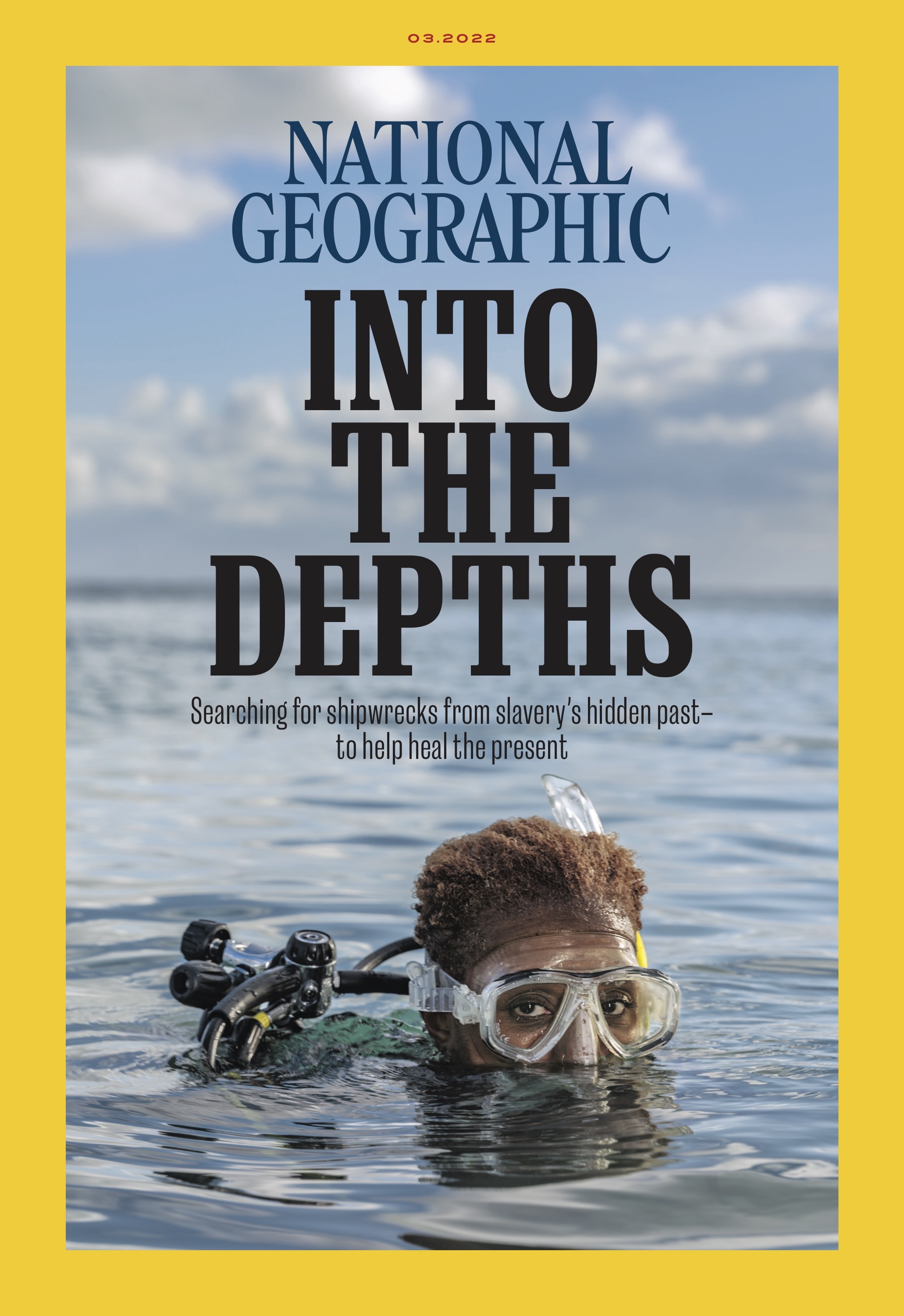 Image of the cover of the March 2022 edition of National Geographic, featuring Tara Roberts on the cover, and the words "Into the Depths" in large font.